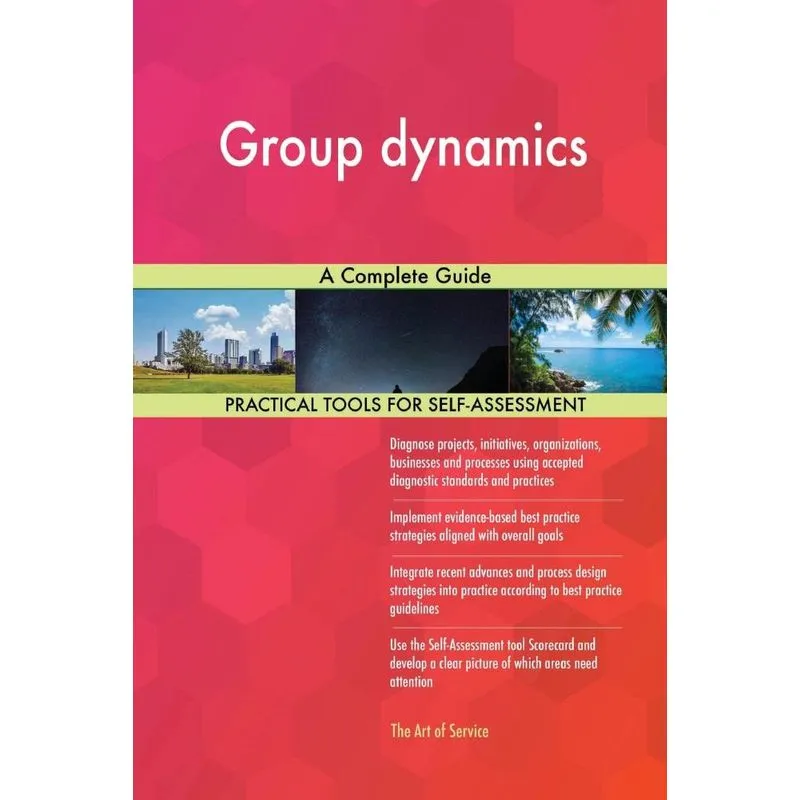 Group dynamics A Complete Guide
