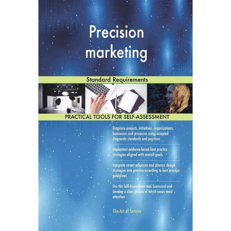 Precision marketing Standard Requirements. Precision marketing Standard Requirements