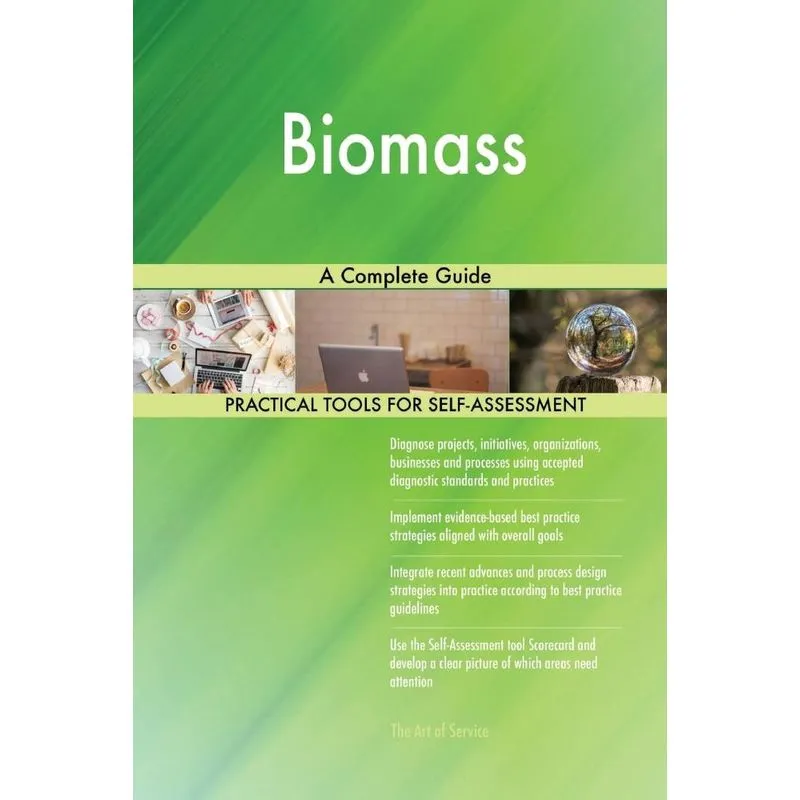 Biomass A Complete Guide