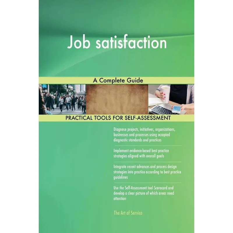 Job satisfaction A Complete Guide
