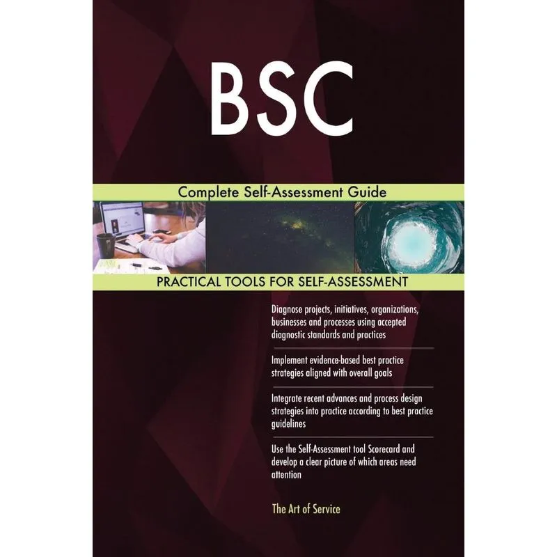 BSC Complete Self-Assessment Guide