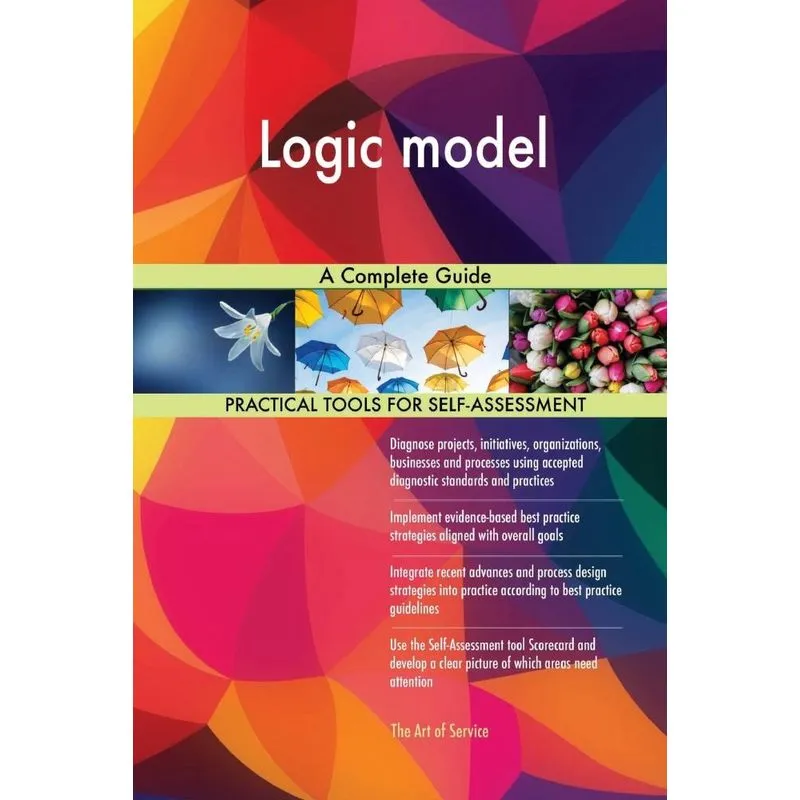 Logic model A Complete Guide