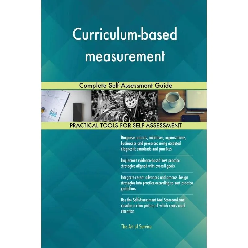 Curriculum-based measurement Complete Self-Assessment Guide