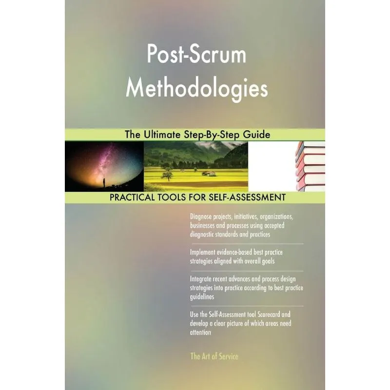 Post-Scrum Methodologies The Ultimate Step-By-Step Guide