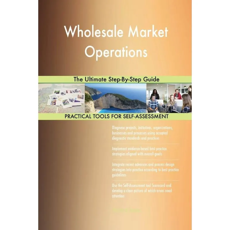 Wholesale Market Operations The Ultimate Step-By-Step Guide