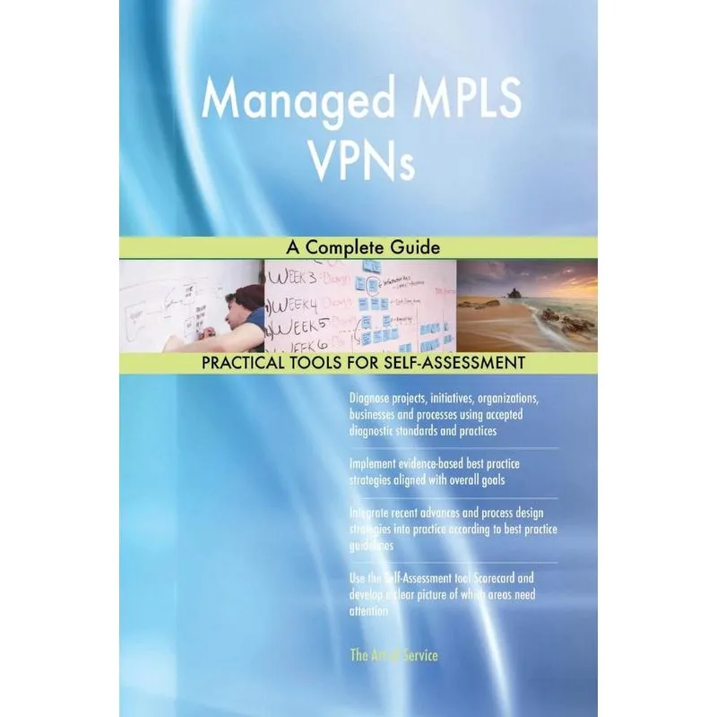 Managed MPLS VPNs A Complete Guide