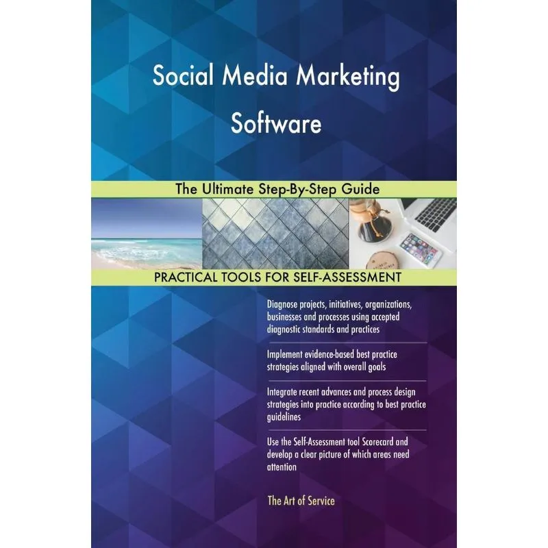 Social Media Marketing Software The Ultimate Step-By-Step G