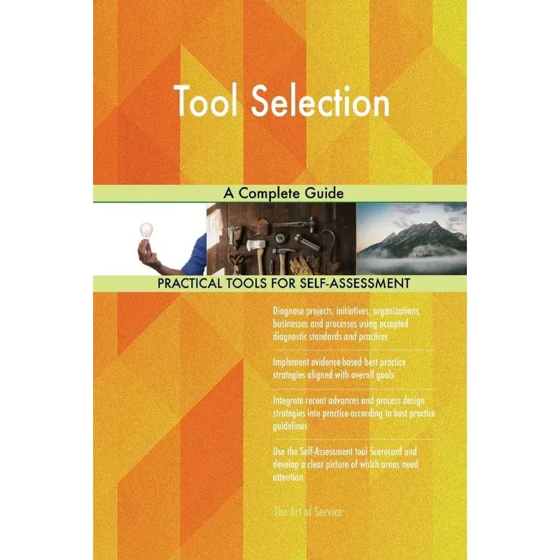 Tool Selection A Complete Guide