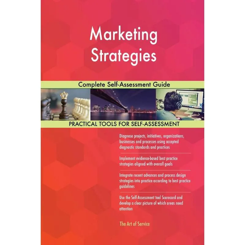 Marketing Strategies Complete Self-Assessment Guide