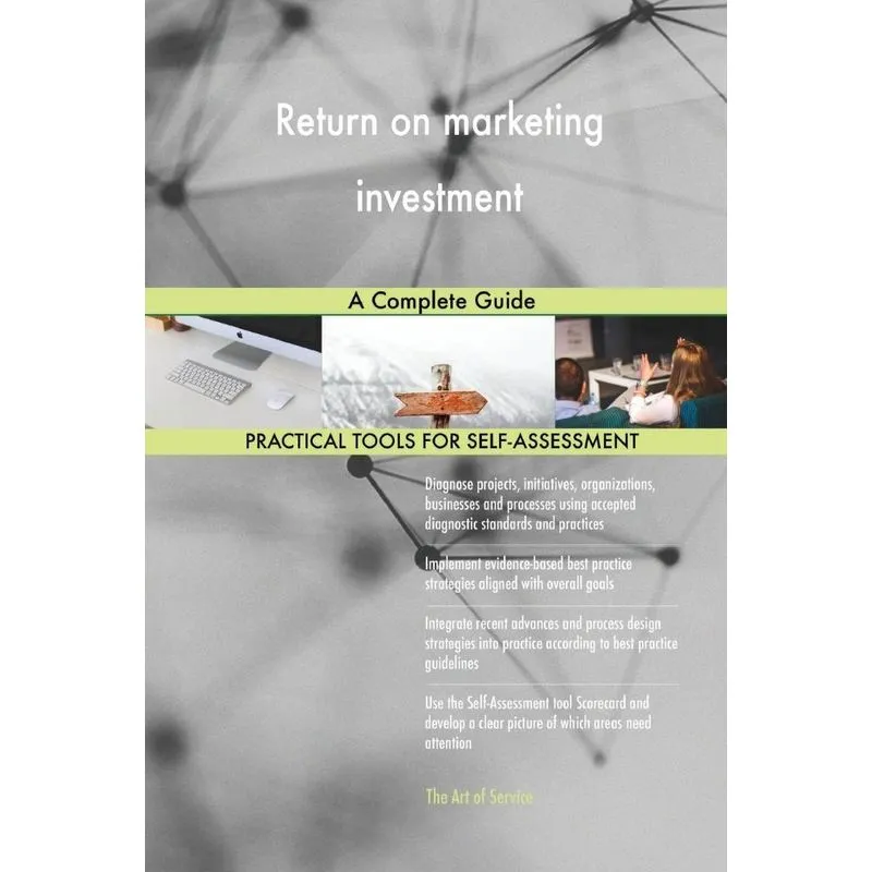 Return on marketing investment A Complete Guide