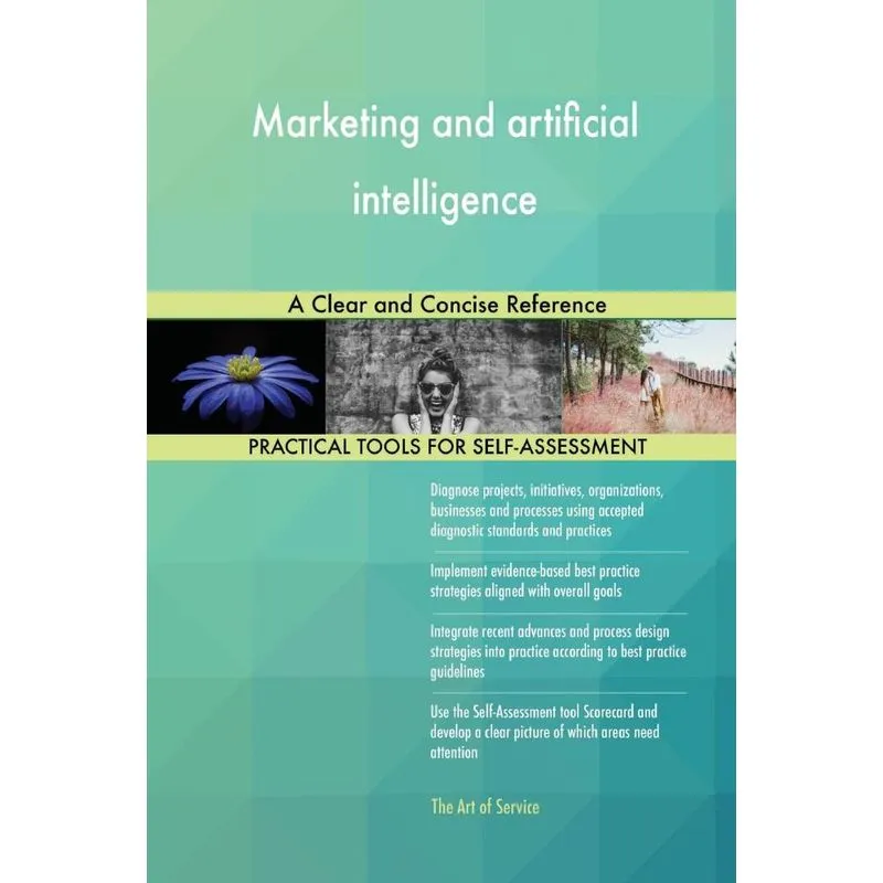 Marketing and artificial intelligence A Clear and Concise Reference