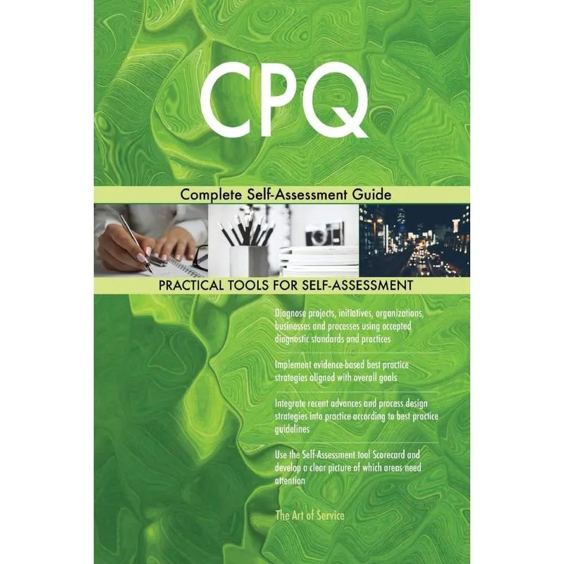 CPQ Complete Self-Assessment Guide