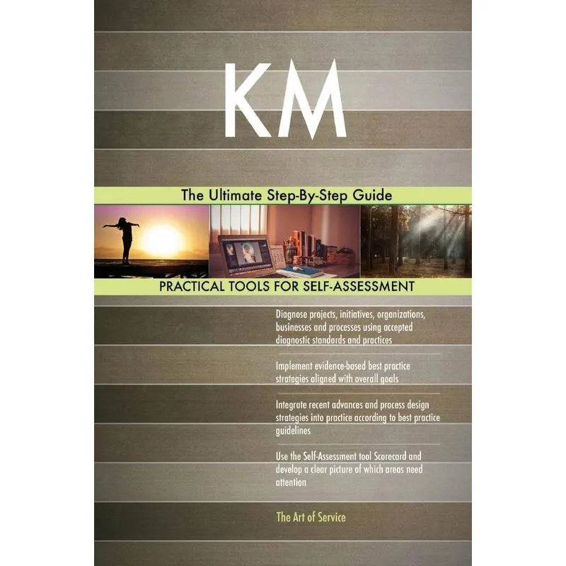 KM The Ultimate Step-By-Step Guide