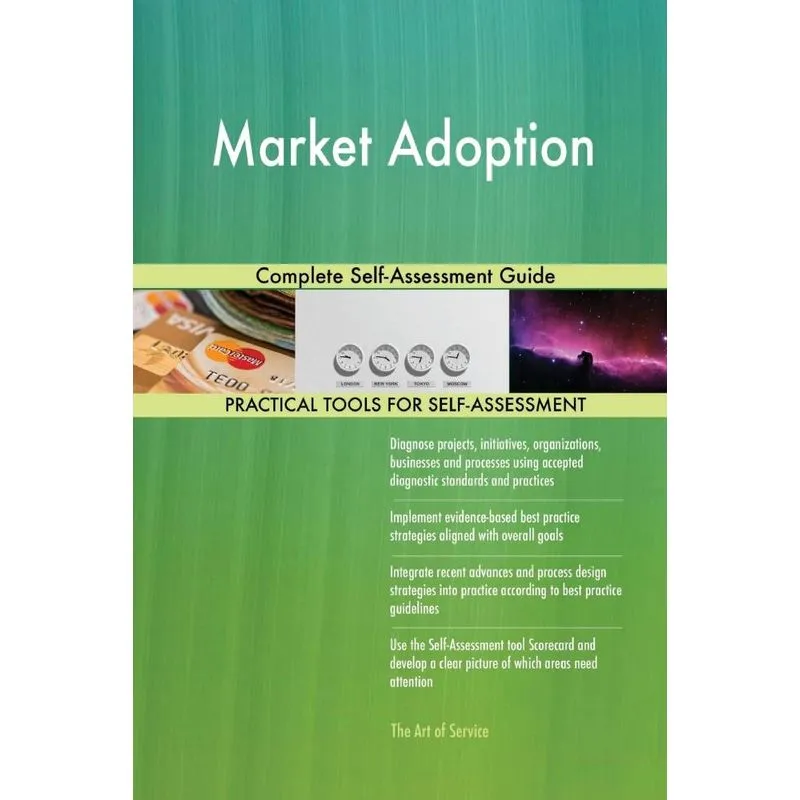 Market Adoption Complete Self-Assessment Guide
