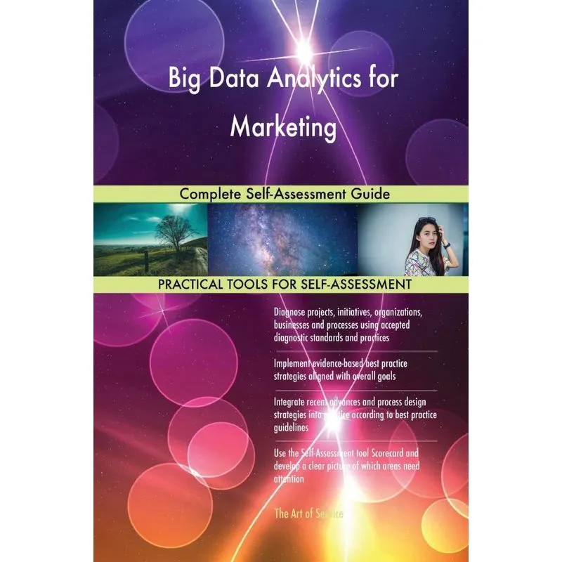 Big Data Analytics for Marketing Complete Self-Assessment G