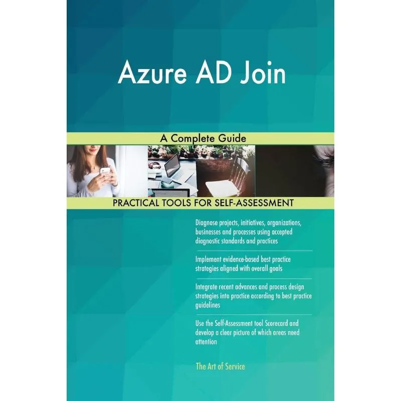 Azure AD Join A Complete Guide