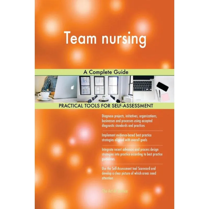 Team nursing A Complete Guide
