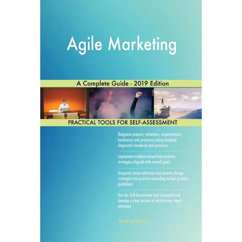 Agile Marketing A Complete Guide - 2019 Edition