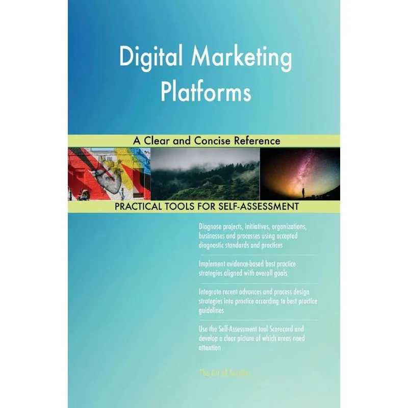 Digital Marketing Platforms A Clear and Concise Reference