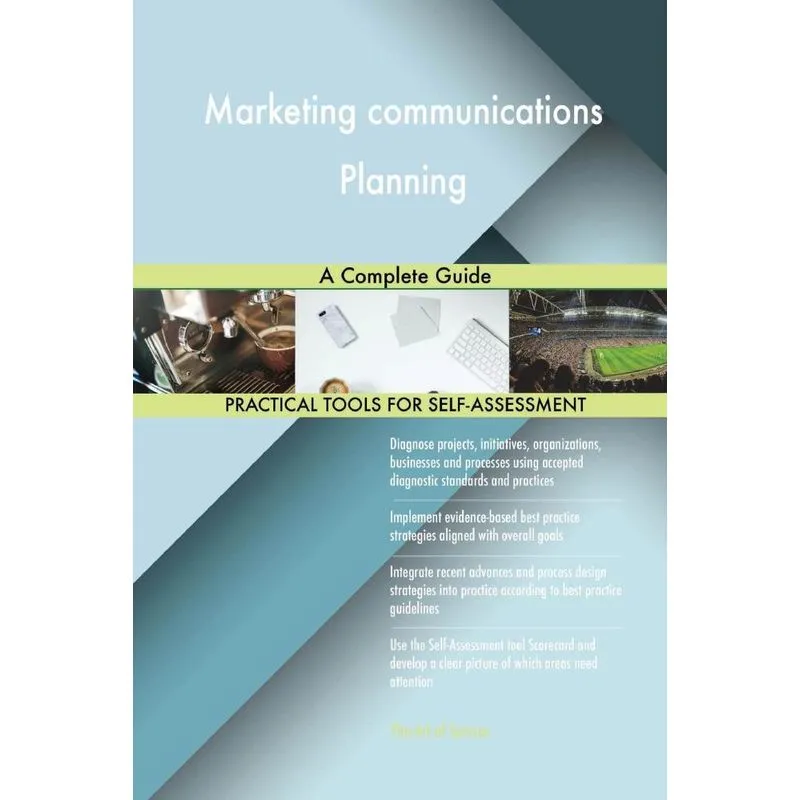 Marketing communications Planning A Complete Guide