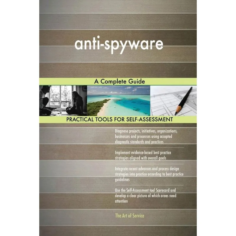 anti-spyware A Complete Guide