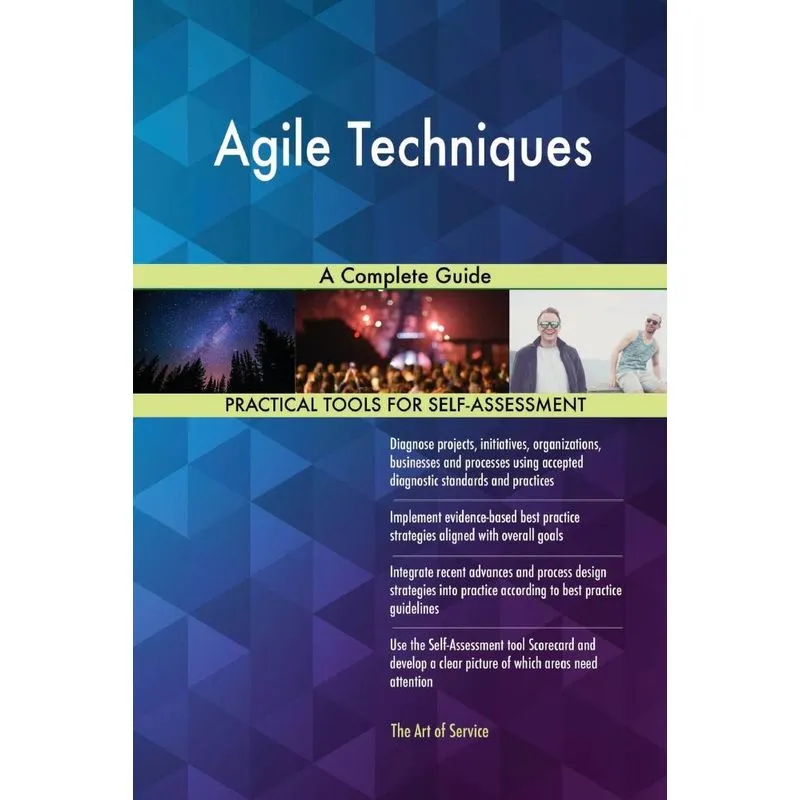 Agile Techniques A Complete Guide
