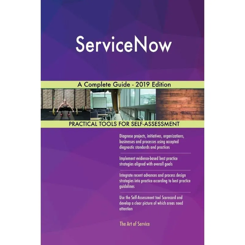 ServiceNow A Complete Guide - 2019 Edition