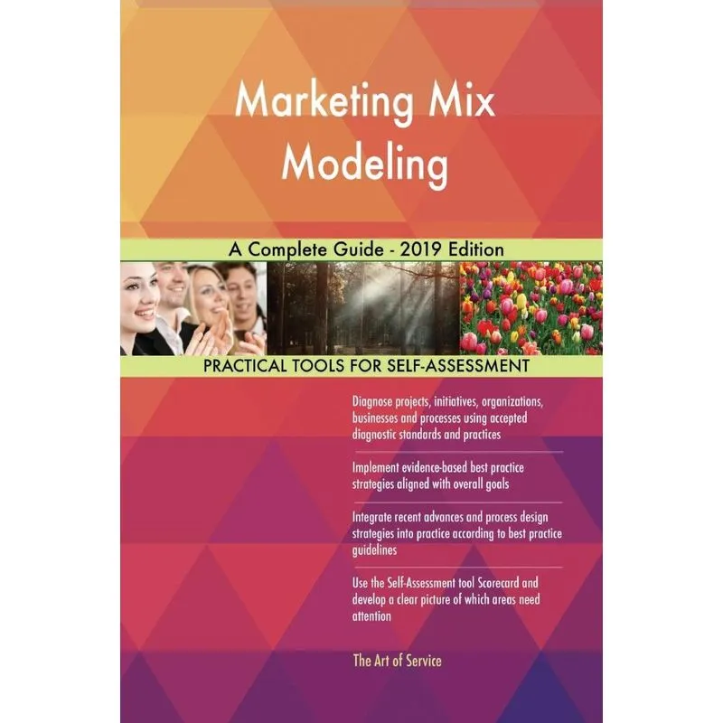 Marketing Mix Modeling A Complete Guide - 2019 Edition