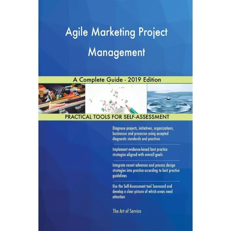 Agile Marketing Project Management A Complete Guide - 2019 Edition