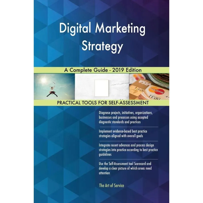 Digital Marketing Strategy A Complete Guide - 2019 Edition
