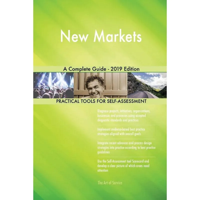 New Markets A Complete Guide - 2019 Edition