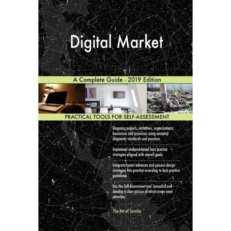 Digital Market A Complete Guide - 2019 Edition