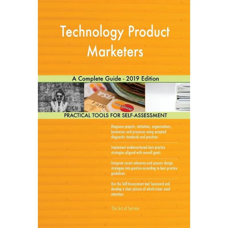 Technology Product Marketers A Complete Guide - 2019 Editio