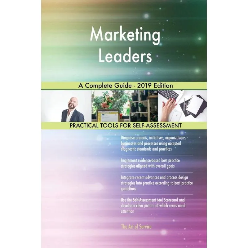 Marketing Leaders A Complete Guide - 2019 Edition