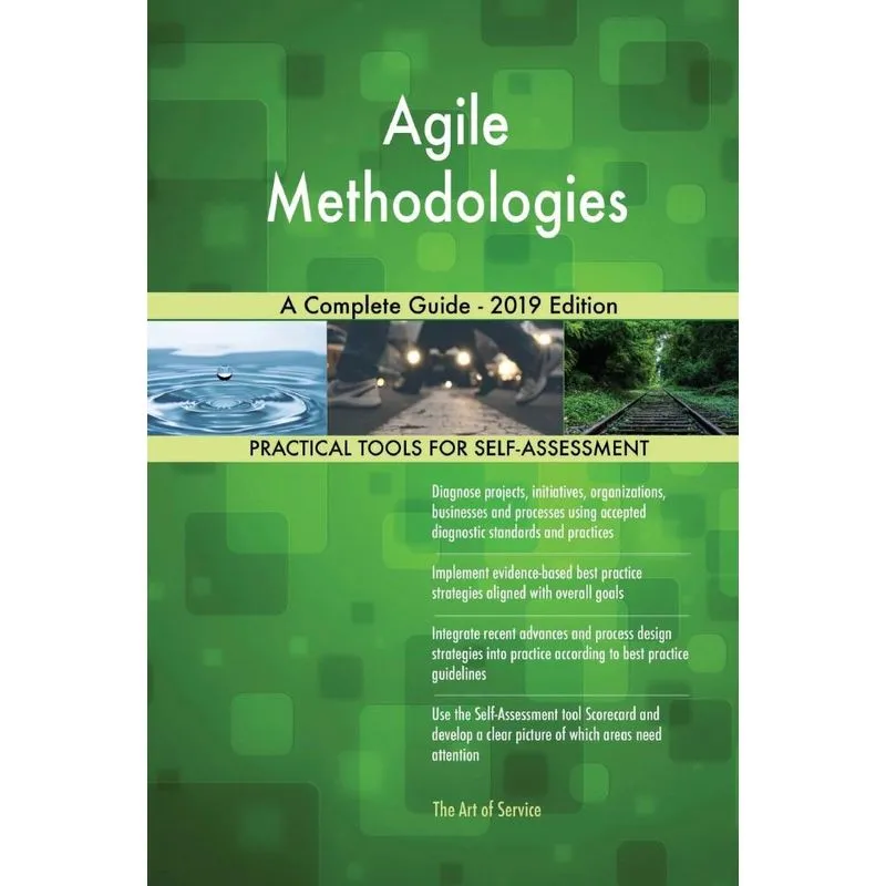 Agile Methodologies A Complete Guide - 2019 Edition