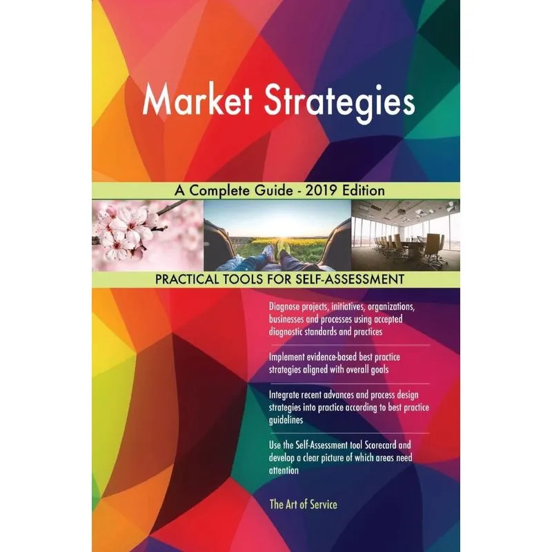 Market Strategies A Complete Guide - 2019 Edition
