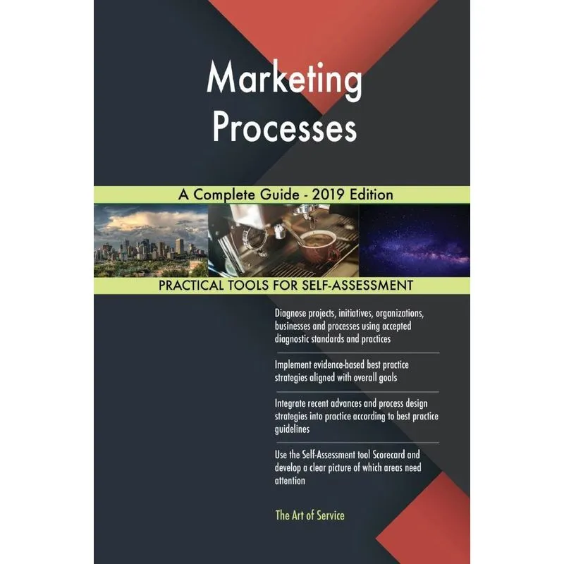 Marketing Processes A Complete Guide - 2019 Edition