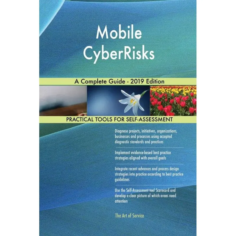 Mobile CyberRisks A Complete Guide - 2019 Edition