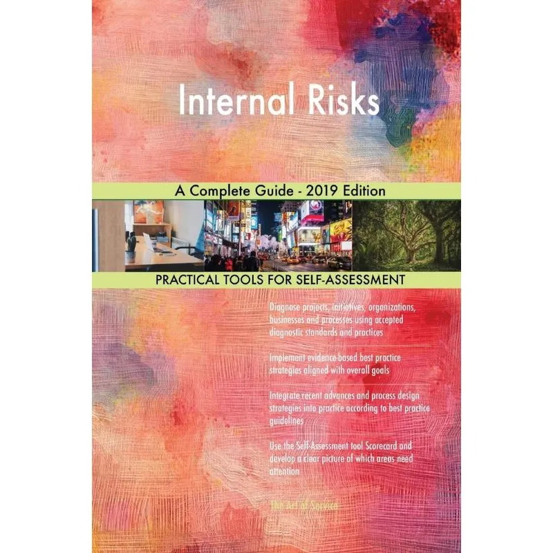 Internal Risks A Complete Guide - 2019 Edition