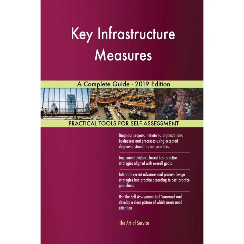 Key Infrastructure Measures A Complete Guide - 2019 Edition