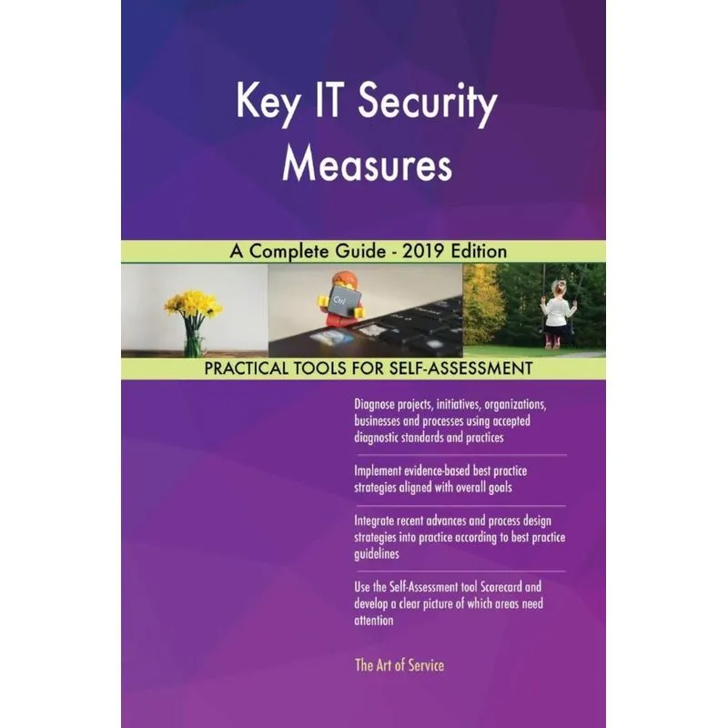 Key IT Security Measures A Complete Guide - 2019 Edition