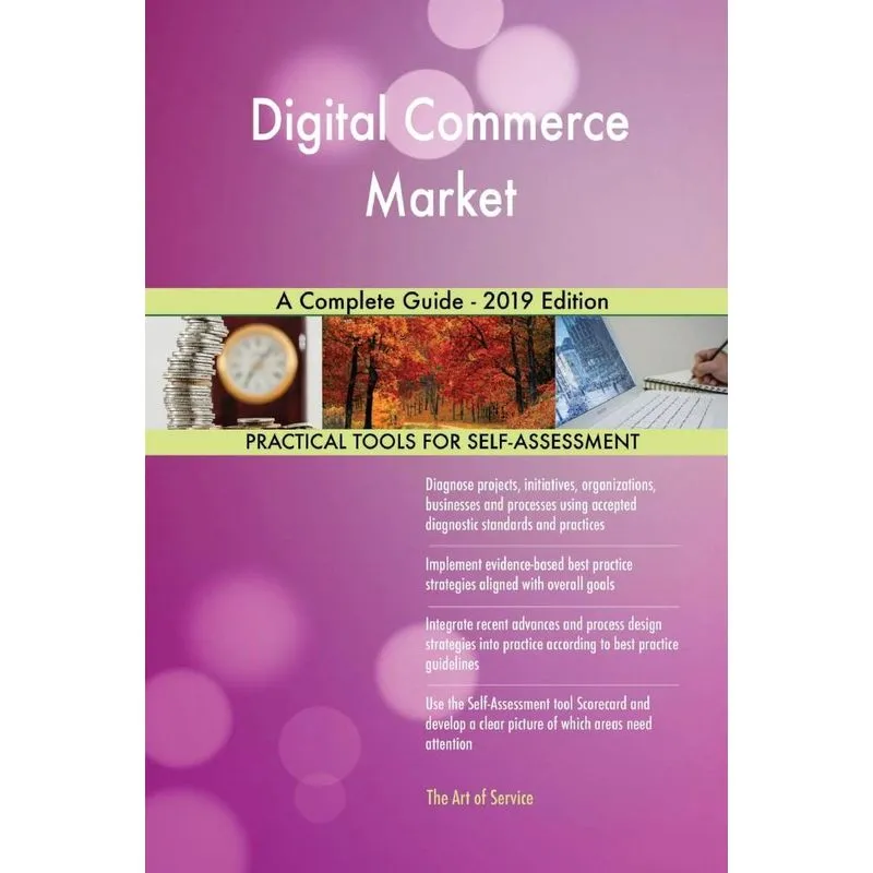 Digital Commerce Market A Complete Guide - 2019 Edition