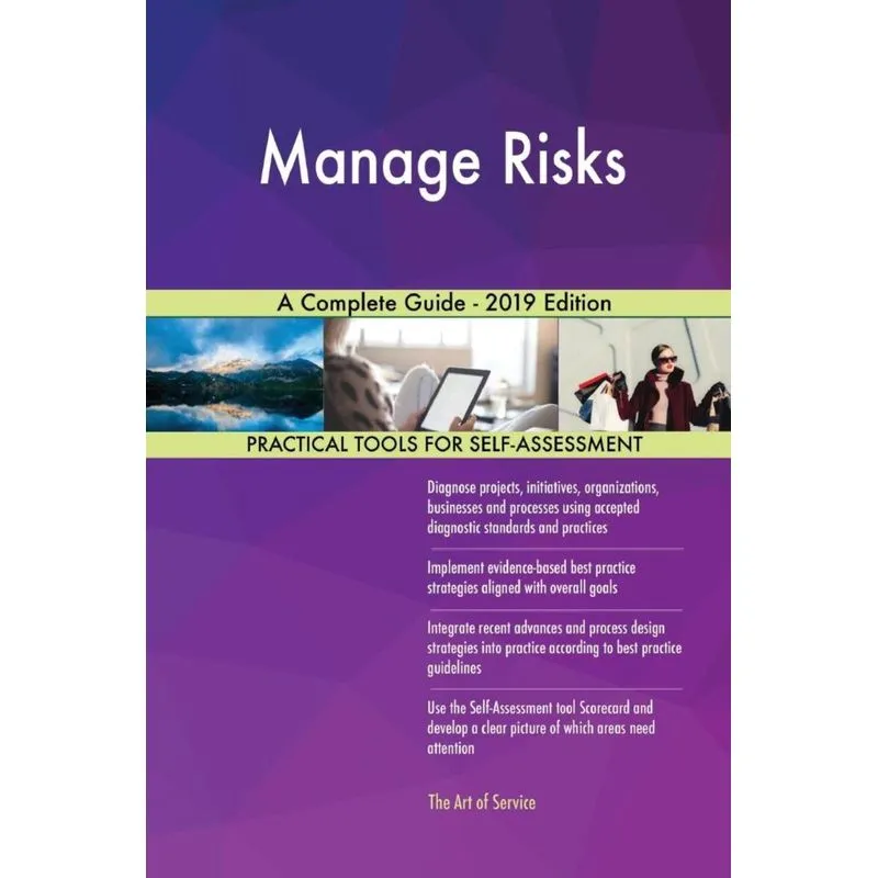 Manage Risks A Complete Guide - 2019 Edition