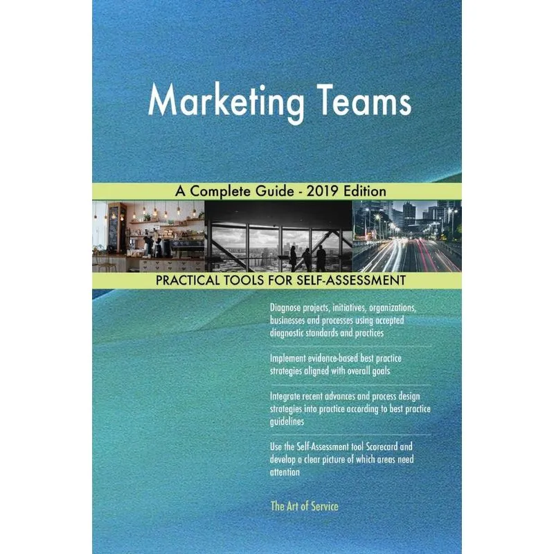 Marketing Teams A Complete Guide - 2019 Edition