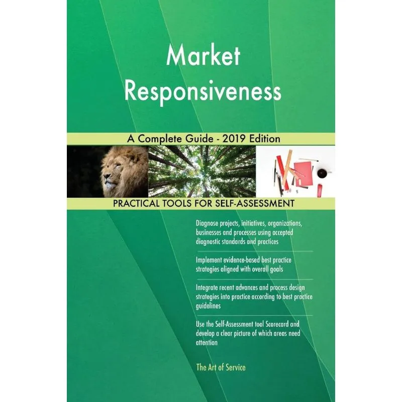 Market Responsiveness A Complete Guide - 2019 Edition