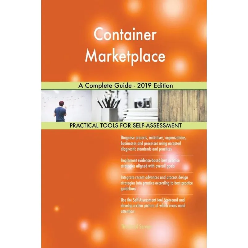 Container Marketplace A Complete Guide - 2019 Edition