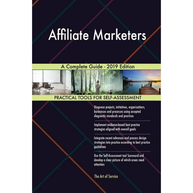 Affiliate Marketers A Complete Guide - 2019 Edition