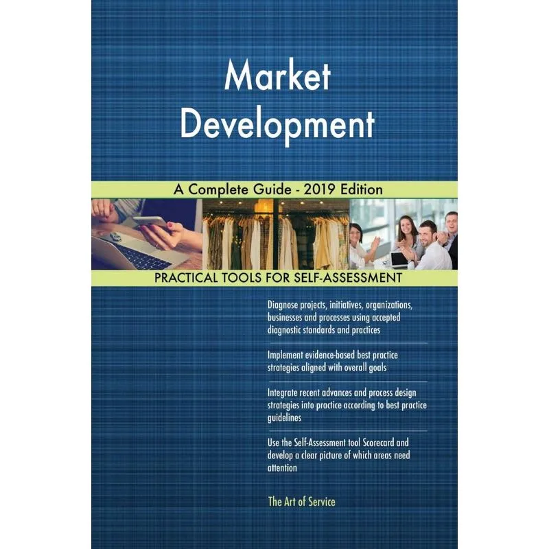 Market Development A Complete Guide - 2019 Edition