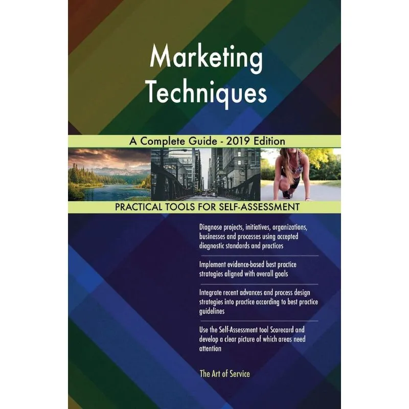 Marketing Techniques A Complete Guide - 2019 Edition