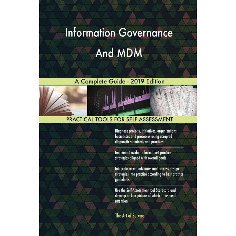Information Governance And MDM A Complete Guide - 2019 Edition